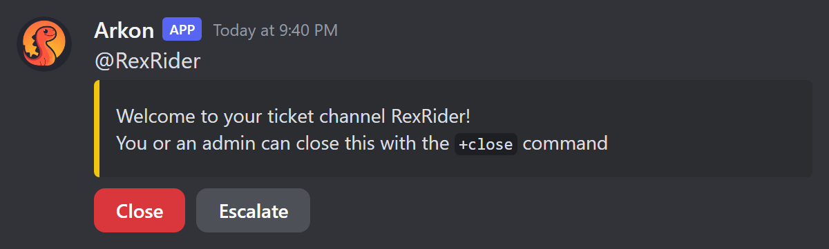 The first message inside a new ticket with Close and Escalate buttons